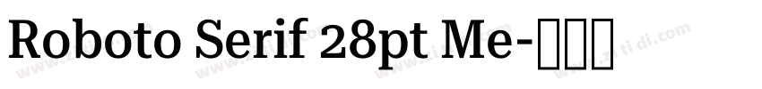 Roboto Serif 28pt Me字体转换